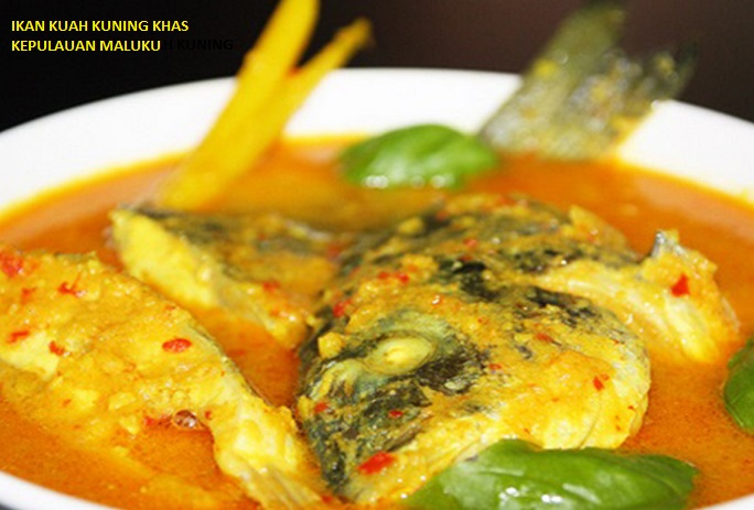 Resep Ikan Kuah Kuning Khas Kepulauan Maluku